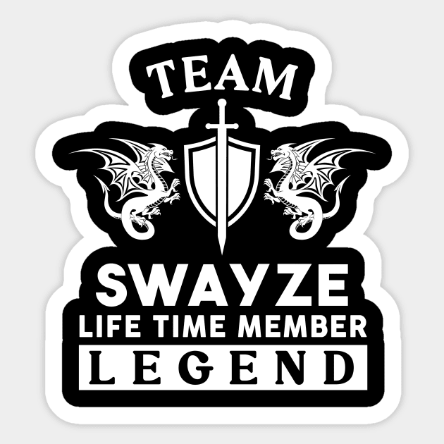 Swayze Name T Shirt - Swayze Life Time Member Legend Gift Item Tee Sticker by unendurableslemp118